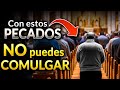  con estos pecados no puedes comulgar  podcast salve mara  episodio 133