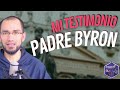 Testimonio del Padre Byron: A Fondo @unsacerdotemillennial