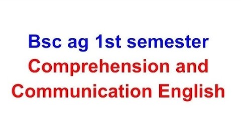#bsc ag 1st semester comprehension and communication english paper video#bscag 1st semester english