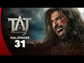 TAJ | Indian Web series | Episode 31 | Mughal Empire Era | Best Drama 2026