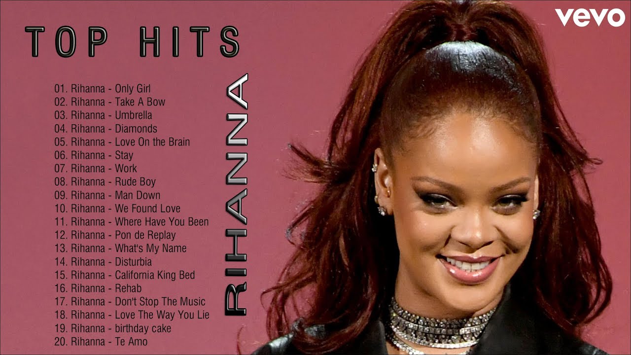 Rihanna Greatest Hits Playlist Best Songs Of Rihanna Youtube