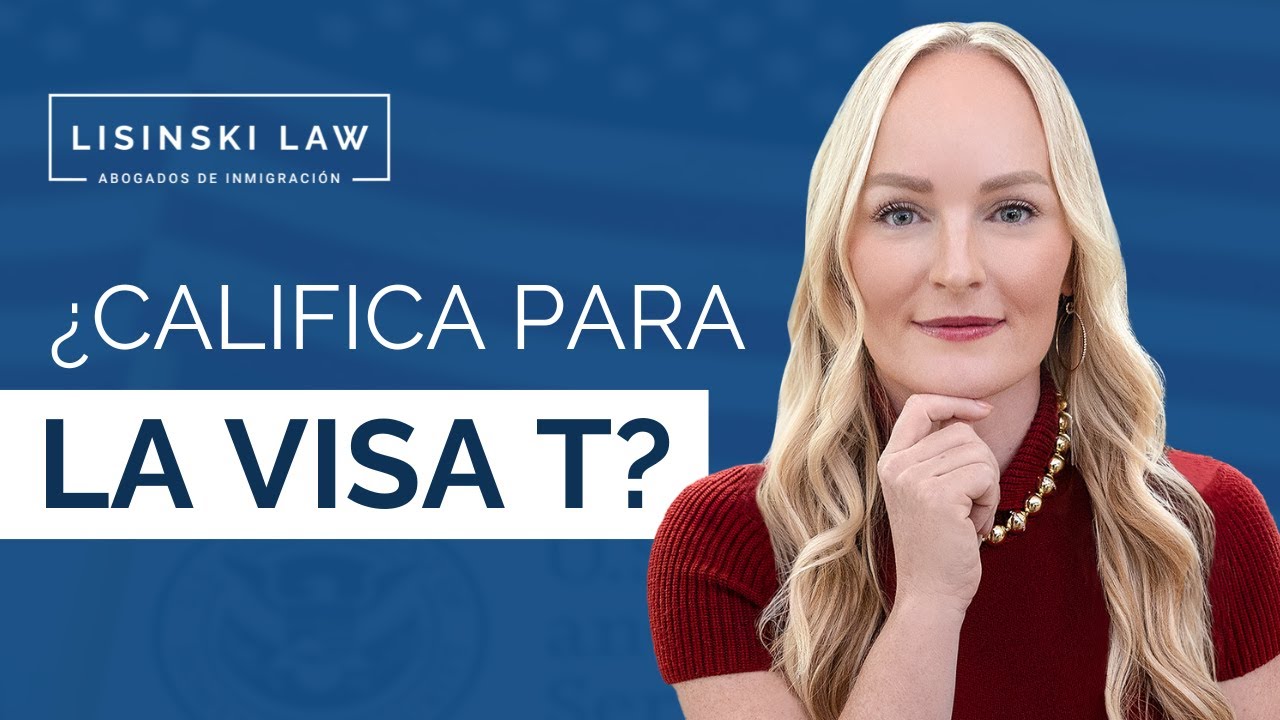 ¿Cómo calificar para la Visa T?