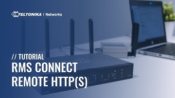 RMS Connect - Remote HTTP(S) Tutorial | Teltonika Networks