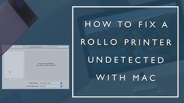 How to fix Rollo Printer undetected with a Mac