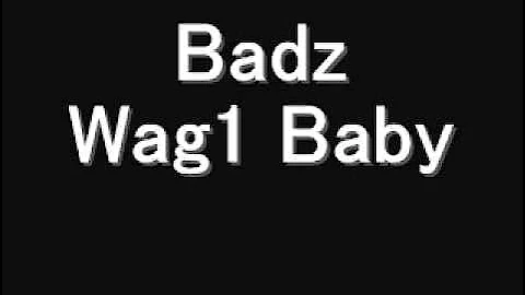 Badz - Wag1 Baby