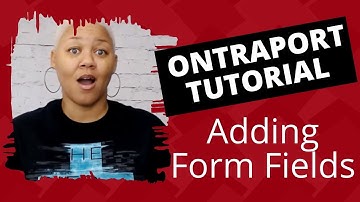 Ontraport Tutorial: How to add form fields to an Ontraport page
