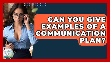 Can You Give Examples Of A Communication Plan? - The Personal Growth Path
