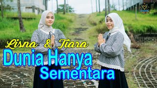 LISNA & TIARA - DUNIA HANYA SEMENTARA (Official Qasidah Gasentra)