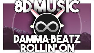 「8D AUDIO」 Damma Beatz - Rollin' On