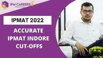 ACCURATE IPMAT INDORE CUT-OFFS | IPMAT 2022 | IPM CAREER #ipmat2022#ipmcareer#ipmat22cutoffs