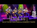 Temecula Presents from our Legends Series, Deja Vu - A Tribute to Crosby, Stills, Nash and Young!