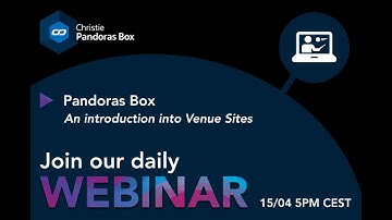 Webinar #17 - Pandoras Box Manager - An introduction into Venue Sites