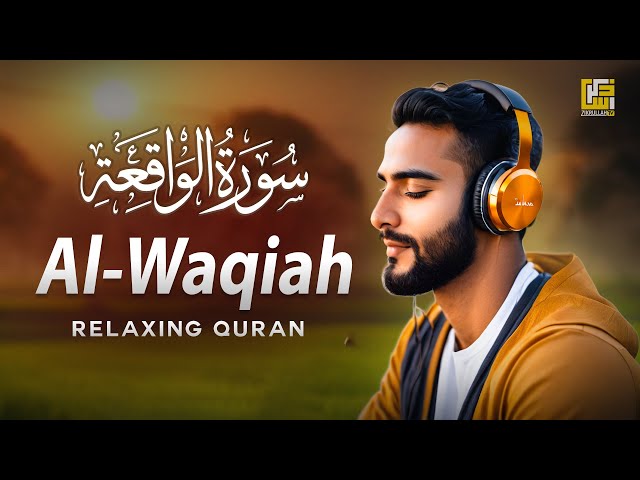 Surah Al Waqiah سورة الواقعة | Heart touching best voice | Zikrullah TV class=