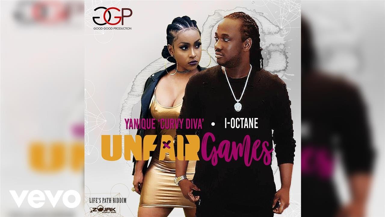 I-Octane, Yanique Curvy Diva - Unfair Games (Official Audio)