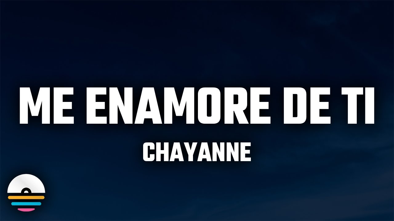Chayanne - Me Enamoré De Ti (Letra/Lyrics)