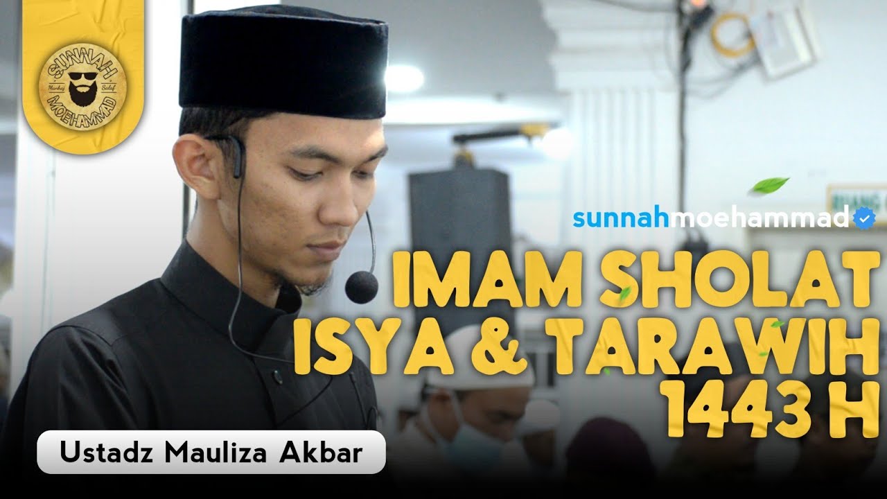 Imam Sholat Isya & Tarawih 1443H || Mauliza Akbar - Surah Al-Fath & Al-A'Raf || Masjid Cut Meutia