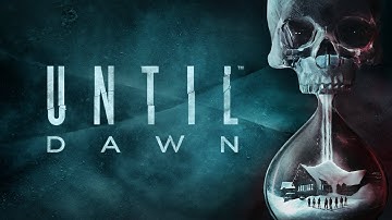 Until Dawn™ (Chapter 3 - Cabin Fever)