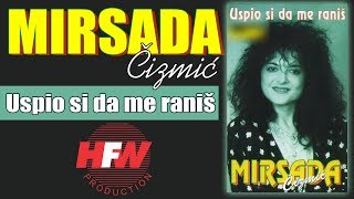 Mirsada Cizmic - Uspio si da me ranis - ( 1994)HD Resimi