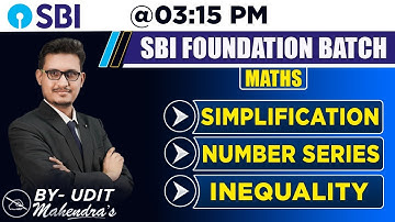 Simplification | Number Series | Inequality | Maths | By Udit Mahendras | SBI | 3:15 pm