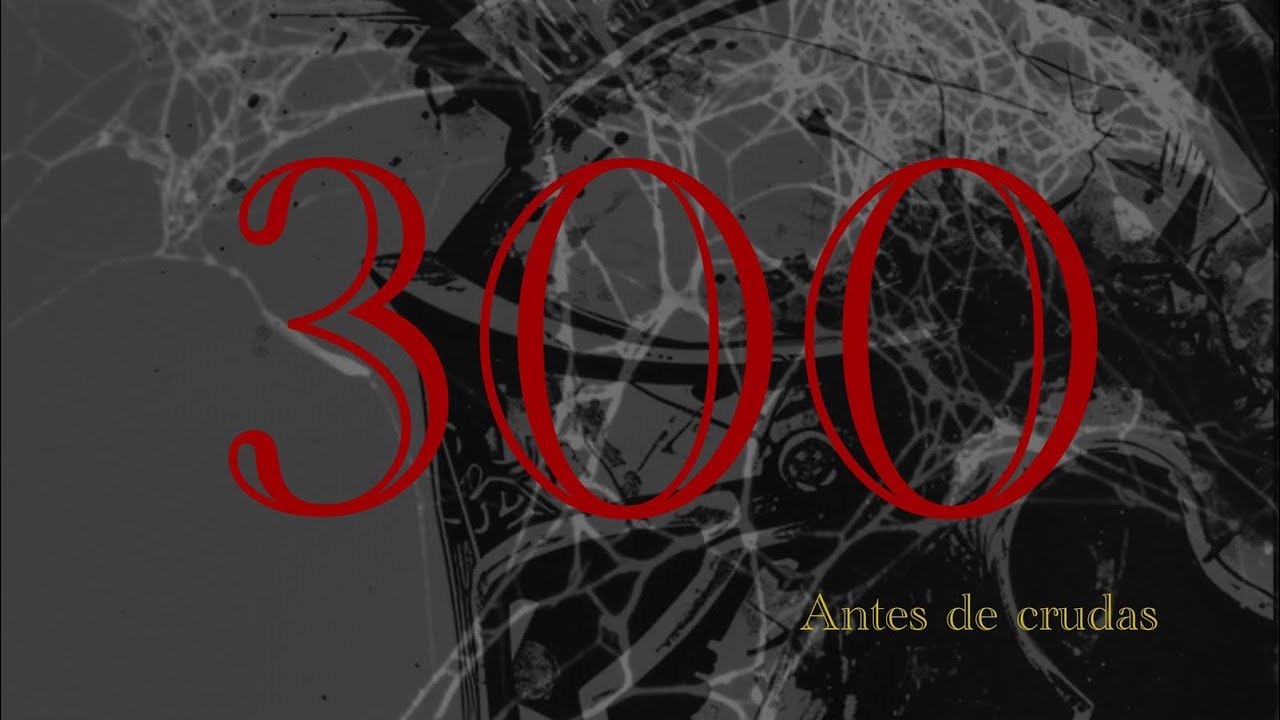 300 a.c. - Colectivo Letras Crudas