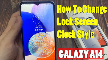 Samsung Galaxy A14: How To Change Lock Screen Clock Style