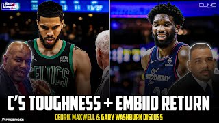 Do Celtics Have Good Mental Toughness? w\/ Gary Washburn | Cedric Maxwell Podcast