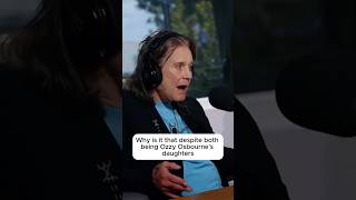 Why is it that despite bothbeing Ozzy Osbourne'sdaughters