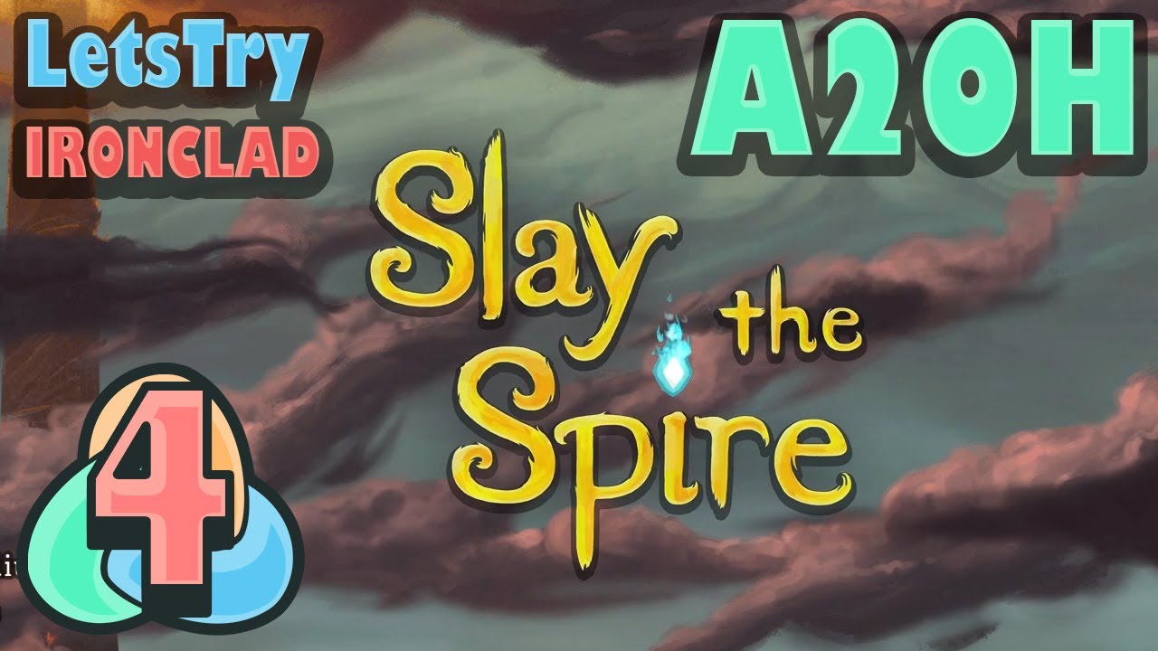 IronClad A20H - 0W 1L - Slay the Spire S3E4