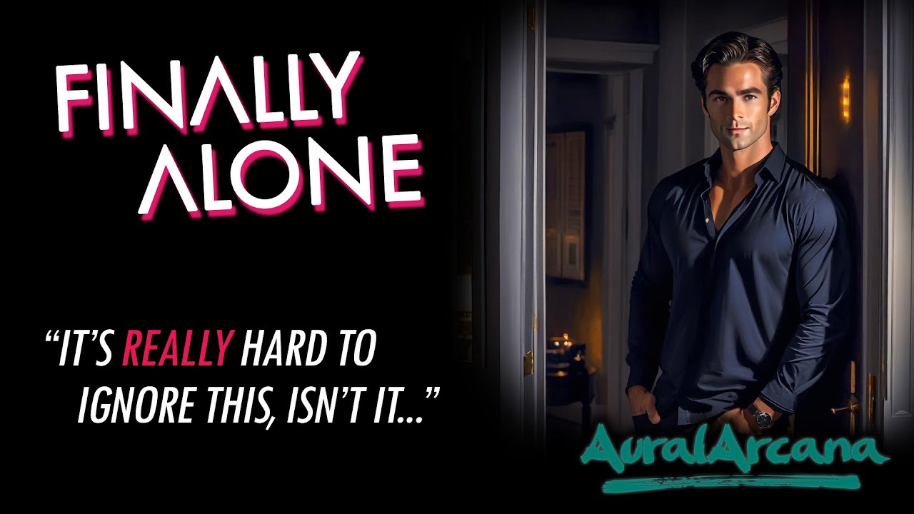 Finally Alone [ASMR Roleplay] [Friends to Lovers] [Confession] [Spicy] [M4F M4A M4M]