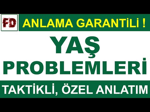 YAŞ PROBLEMLERİ SORU ÇÖZÜMLÜ ANLATIM ( ANLAMA GARANTİLİ )