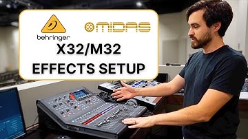HOW TO SETUP EFFECTS ON BEHRINGER X32 | MIDAS M32