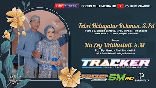 LIVE TRACKER MUSIC FEBRI HIDAYATUR \u0026 ITA EVY  ||  SMJ AUDIO I FOCUS MEDIA