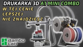 Rewelacja - Bambu Lab A1 Mini Combo Kolorowa Drukarka 3D - W Tej Cenie Nie Ma Nic Lepszego