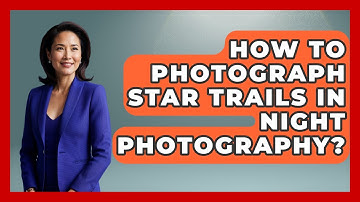 How To Photograph Star Trails In Night Photography? - Image Review Studio