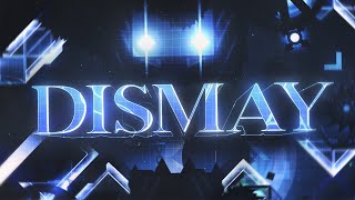 4K Dismay By Novaach Geometry Dash 2.11