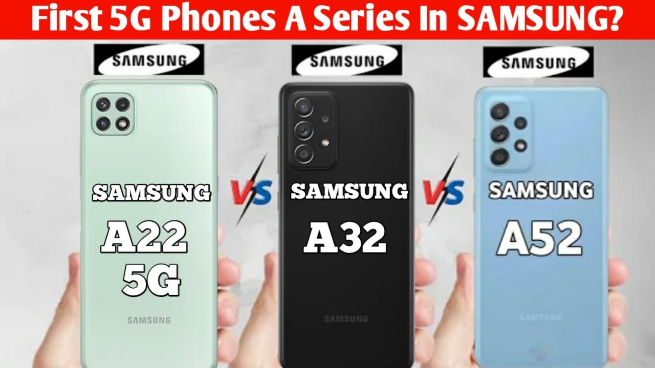 Samsung Galaxy A22 5g vs Samsung A32 Vs Samsung A52⚡Samsung a22 vs a32