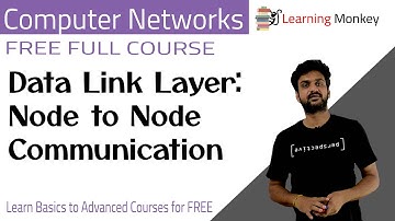 Data Link Layer Node to Node Communication || Lesson 50 || Computer Networks || Learning Monkey ||