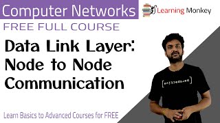 Data Link Layer Node to Node Communication || Lesson 50 || Computer Networks || Learning Monkey ||