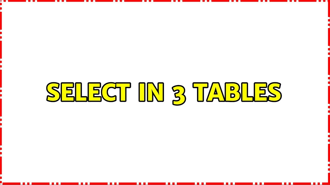 select in 3 tables