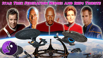 Star Trek Ships & Heros of the Federation Tribute