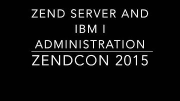 Zend Server and IBM i Administration Session @ZendCon 2015