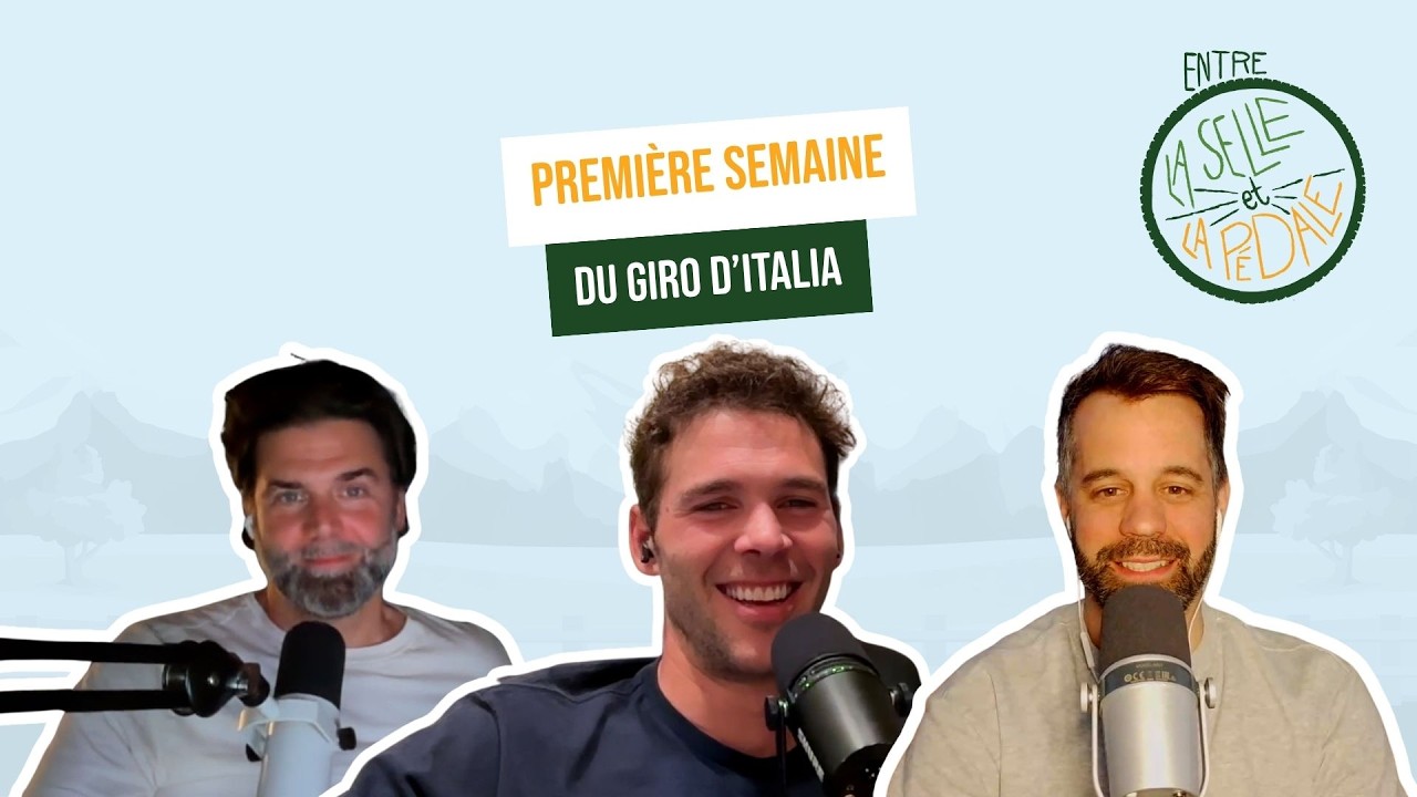 Entre la selle et la pédale - EP49 - Première semaine du Giro d'Italia