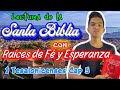 1 Tesalonicenses Capitulo 5|Lectura de la Santa Biblia|Raices de Fé y Esperanza|Padre Luis Toro