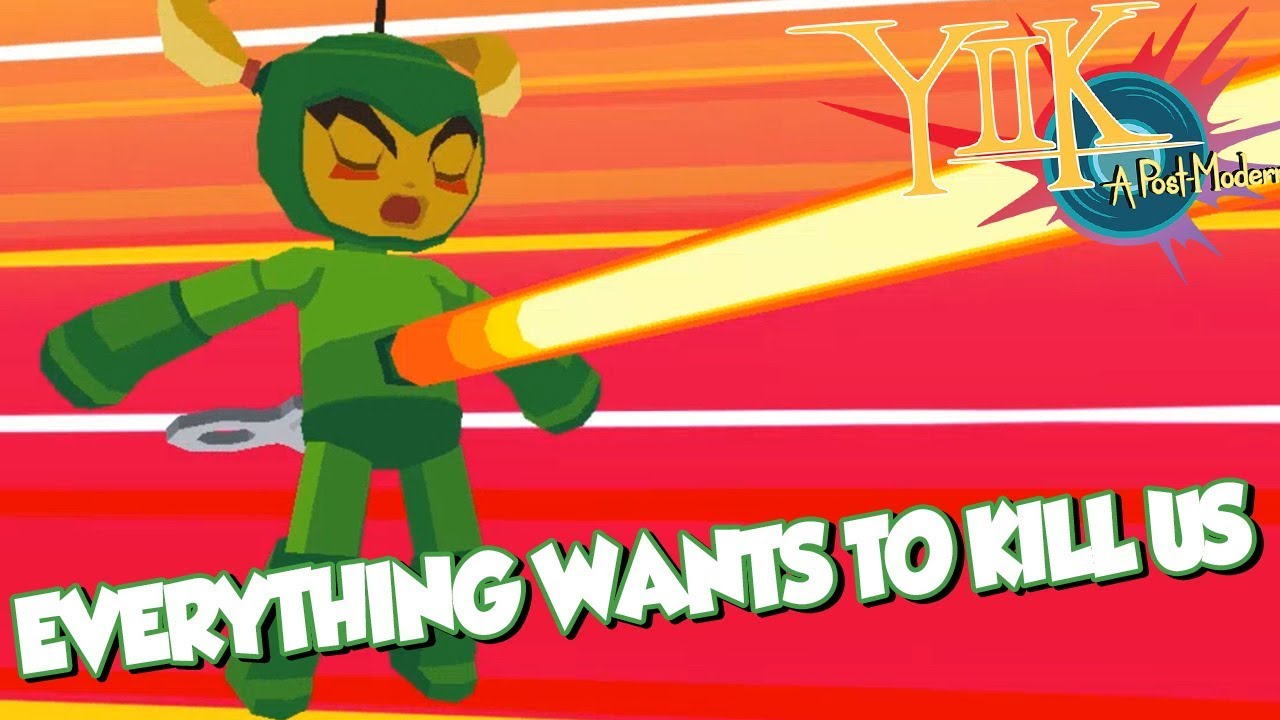 EVERYTHING WANTS TO KILL US  | YIIK: A Postmodern RPG - Part 45