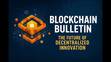 Blockchain Bulletin | The Future of Security, Decentralization & Innovation