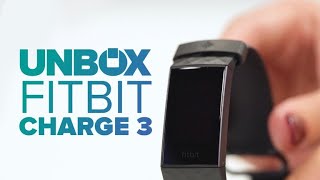 Fitbit Charge 3 Unboxing