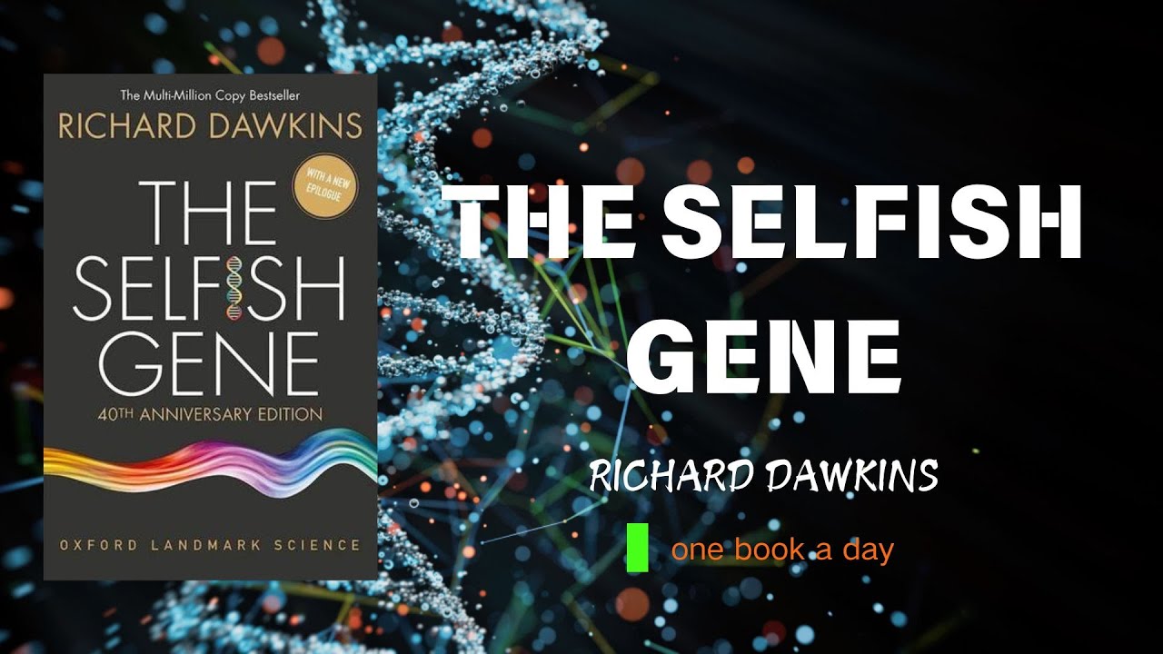 The Selfish Gene: Unraveling Life’s Genetic Code - YouTube