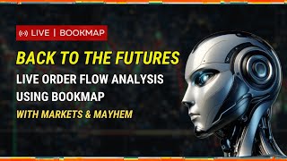 Back to the Futures with Markets & Mayhem: Live Orderflow Analysis of Stocks & Futures using Bookmap