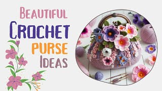 Beautiful Crochet Purse Ideas #knitted #newdesign #trending