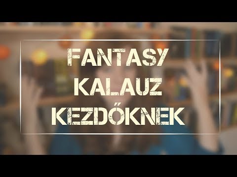 Videó: A Legjobb Fantasy Könyvek Kezdőknek